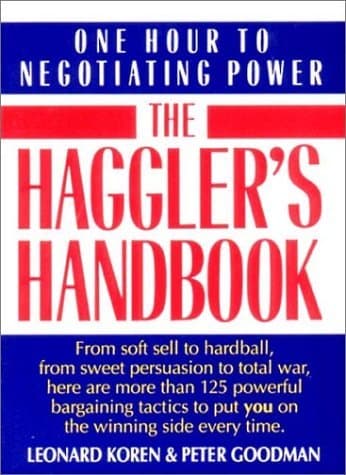 The Haggler's Handbook: One Hour to Negotiating Power