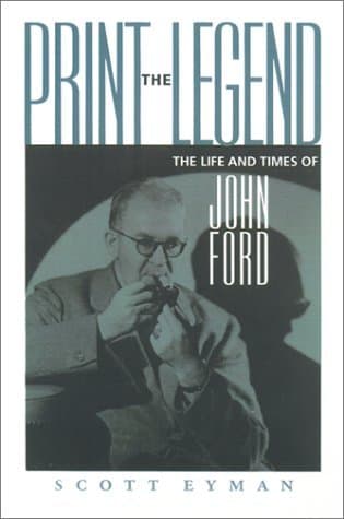 Print the Legend: The Life and Times of John Ford