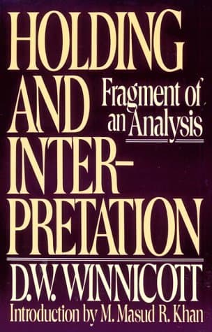 Holding and Interpretation: Fragment of an Analysis