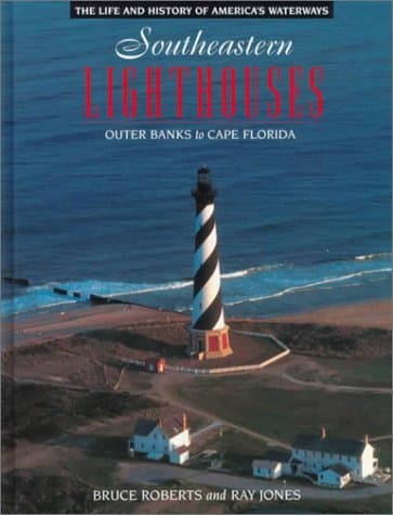 Southeastern Lighthouses: Outer Banks to Cape Florida