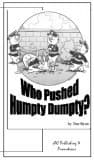 Who Pushed Humpty Dumpty?