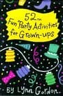52 Fun Party Activities for Grown-Ups