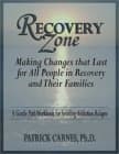 Recovery Zone: Making Changes That Last for All People in Recovery and Their Families