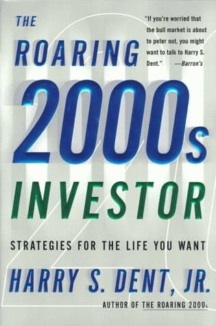 The Roaring 2000s Investor: Strategies for the Life You Want