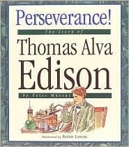 Perseverance!: The Story of Thomas Alva Edison