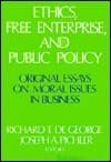 Ethics, Free Enterprise, and Public Policy: Original Essays on Moral Issues in Business