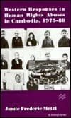 Western Responses to Human Rights Abuses in Cambodia, 1975-80