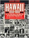 Hawaii, 1959-1989: The First Thirty Years of the Aloha State With Memorable Photographs from the Honolulu Advertiser