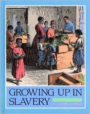 Growing Up in Slavery