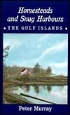 Homesteads and Snug Harbours: The Gulf Islands