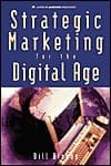 Strategic Marketing for the Digital Age