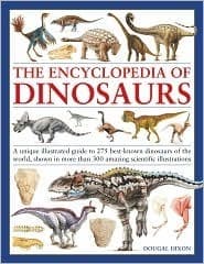 The Encyclopedia of Dinosaurs: A unique illustrated guide to 275 best-known dinosaurs of the world, shown in more than 300 amazing scientific illustrations