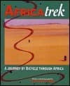 Africatrek: A Journey by Bicycle Through Africa