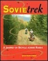 Sovietrek: A Journey by Bicycle Across Russia