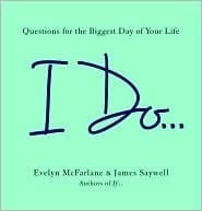 I Do ...: Questions for the Biggest Day of Your Life