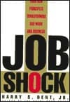 Job Shock: Four New Principles Transforming Our Work and Business
