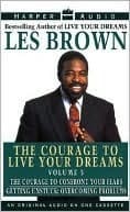 Courage to Live Your Dreams Vol. #5