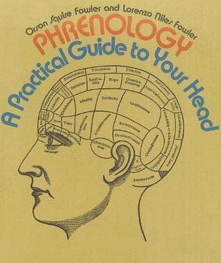 Phrenology: A Practical Guide to Your Head