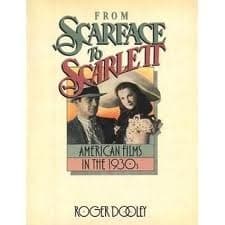 From Scarface to Scarlett: American Films in the 1930s