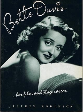 Bette Davis: Her Film and Stage Career