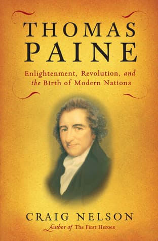Thomas Paine: Enlightenment, Revolution, and the Birth of Modern Nations