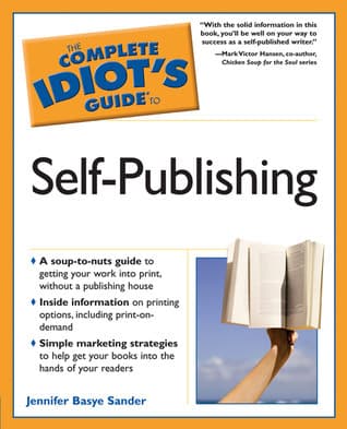 The Complete Idiot's Guide to Self-Publishing