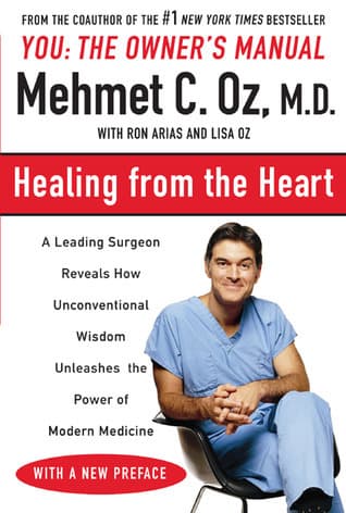 Healing from the Heart: How Unconventional Wisdom Unleashes the Power of Modern Medicine