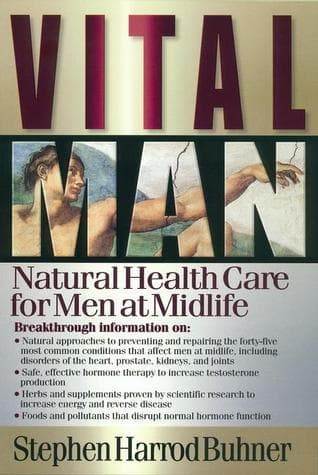 Vital Man: Natural Health Care for Men at Midlife