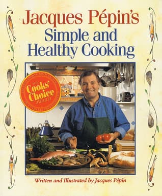 Jacques Pépin's Simple and Healthy Cooking