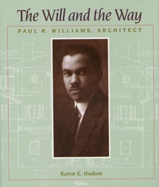 The Will And The Way: Paul R. Williams, Architect