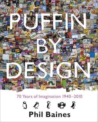 Puffin By Design: 70 Years of Imagination 1940 - 2010