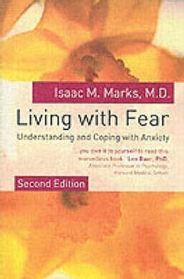 Living with Fear: Understanding and Coping with Anxiety