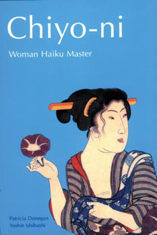 Chiyo-Ni: Woman Haiku Master