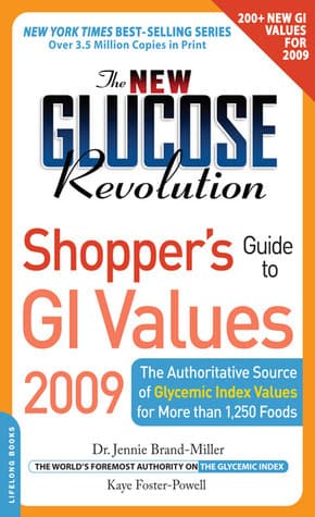 The New Glucose Revolution Shopper's Guide to GI Values 2009: The Authoritative Source of Glycemic Index Values for More Than 1,000 Foods
