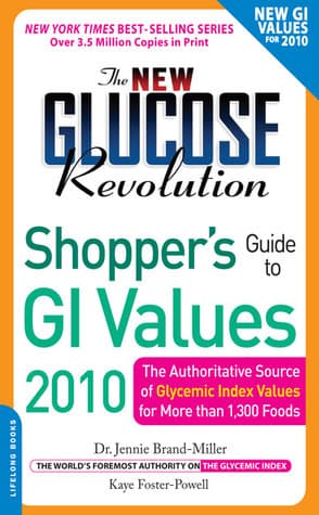 The New Glucose Revolution Shopper's Guide to GI Values 2010: The Authoritative Source of Glycemic Index Values for More Than 1,300 Foods