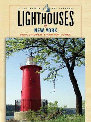 Lighthouses Of New York: A Guidebook And Keepsake
