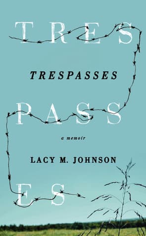 Trespasses: A Memoir
