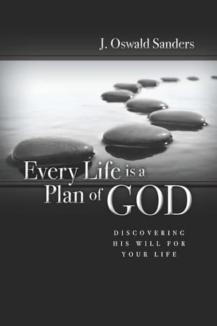 Every Life Is a Plan of God: Discovering His Will for Your Life