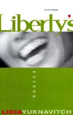 Liberty's Excess: Fictions