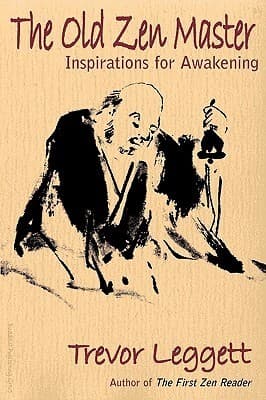 Old Zen Master: Inspirations for Awakening
