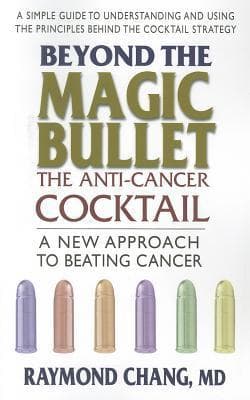 Beyond the Magic Bullet: The Anti-Cancer Cocktail