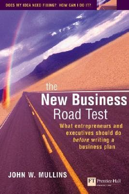 New Business Road Test: What Entrepreneurs & Executives Should Do Before Writing a Business Plan