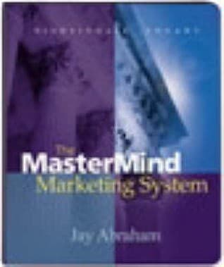 The Mastermind Marketing System by Jay Abraham