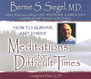 Meditations for Difficult Times: How to Survive and Thrive