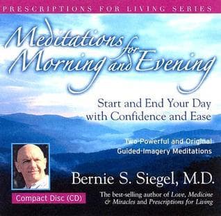 Meditations For Morning And Evening: Start and End Your Day with confidence and EAse : Two Powerful and Original Guided-Imagery Meditations
