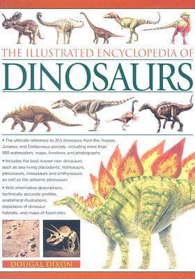 The Illustrated Encyclopedia of Dinosaurs