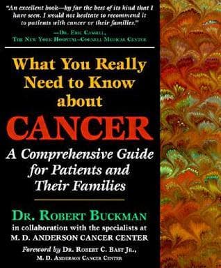 What You Really Need to Know about Cancer: A Comprehensive Guide for Patients and Their Families