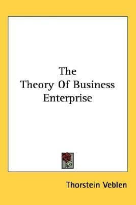The Theory of Business Enterprise