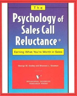 The Psychology of Sales Call Reluctance: Earning What You're Worth