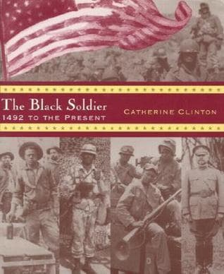 The Black Soldier: 1492 To the Present